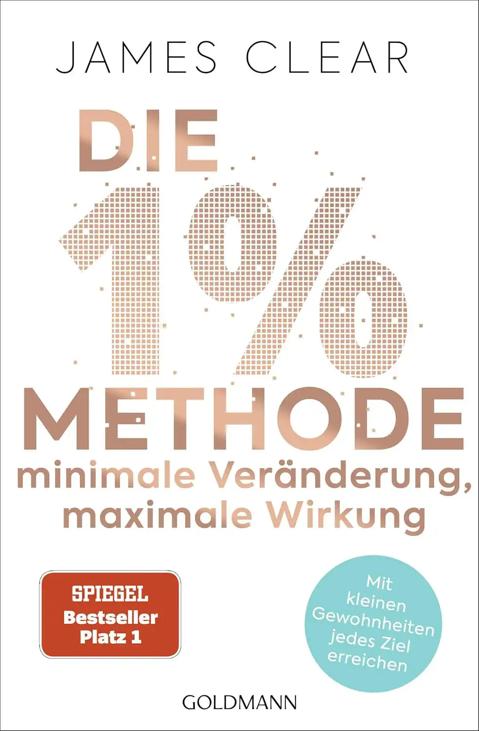 Die 1%-Methode – Minimale Veränderung, maximale Wirkung
