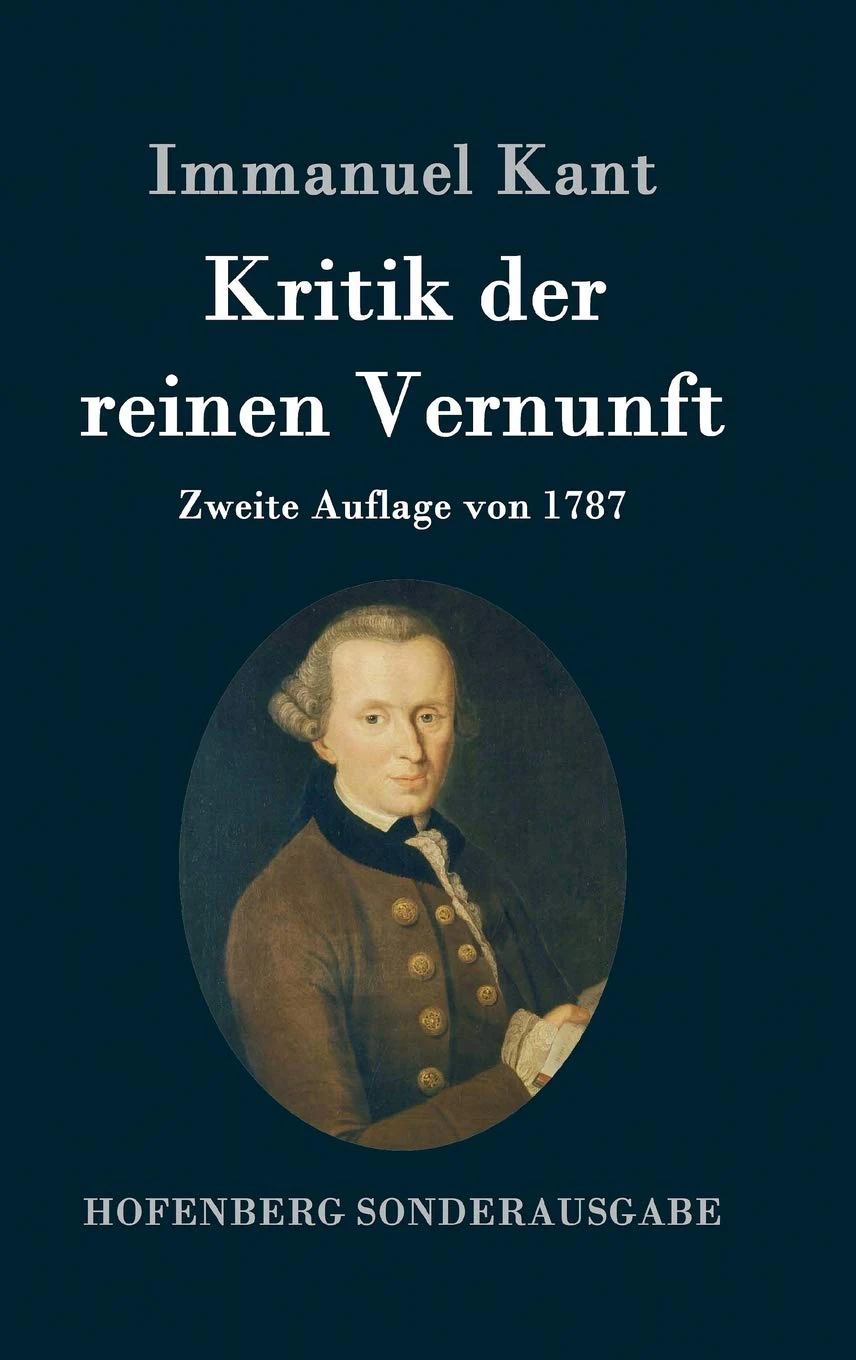 Immanuel Kant – Kritik der reinen Vernunft